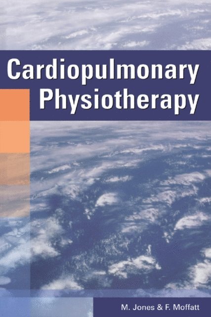 F Moffatt MSc MCSP, M Jones PhD MCSP - Cardiopulmonary Physiotherapy, E-bok. Tillgänglighet: Lägg i varukorg