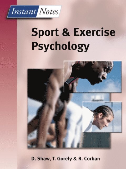 Rod Corban, Trish Gorely, Dave Shaw - BIOS Instant Notes in Sport and Exercise Psychology, E-bok