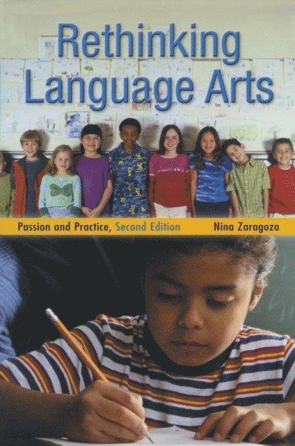 Nina Zaragoza, Shirley R. Steinberg, Joe Kincheloe - Rethinking Language Arts, E-bok