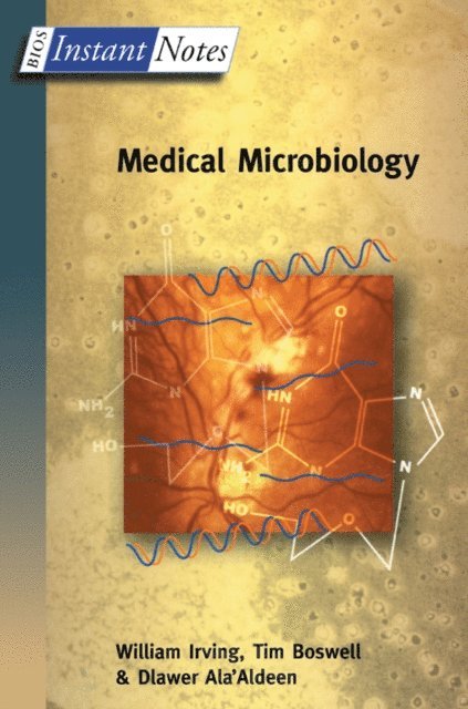 Dlawer Ala'Aldeen, Tim Boswell, William Irving - BIOS Instant Notes in Medical Microbiology, E-bok