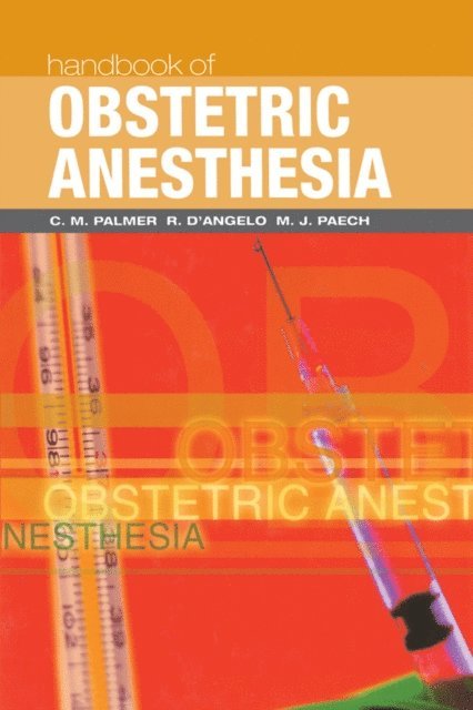 M. J. Paech, R. D'Angelo, C. M. Palmer - Handbook of Obstetric Anesthesia, E-bok. Tillgänglighet: Lägg i varukorg