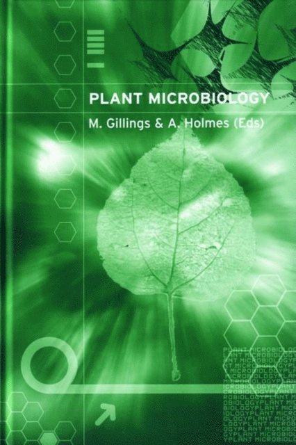 Andrew Holmes, Michael Gillings - Plant Microbiology, E-bok