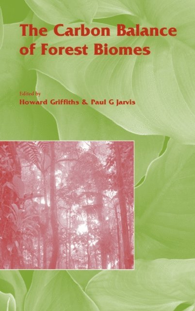Paul Jarvis, Howard Griffith - Carbon Balance of Forest Biomes, E-bok
