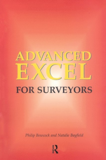 Natalie Bayfield, Philip Bowcock - Advanced Excel for Surveyors, E-bok