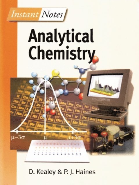 P J Haines, David Kealey - BIOS Instant Notes in Analytical Chemistry, E-bok