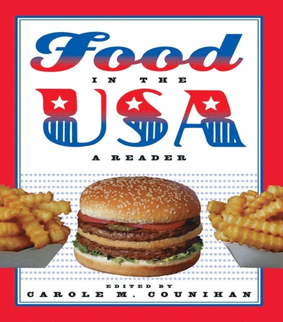 Carole Counihan - Food in the USA, E-bok