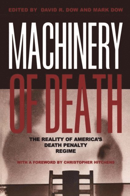 Mark Dow, David R. Dow - Machinery of Death, E-bok