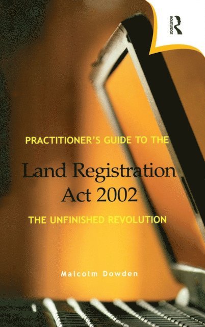 Malcolm Dowden - Practitioner's Guide to the Land Registration Act 2002, E-bok. Tillgänglighet: Lägg i varukorg