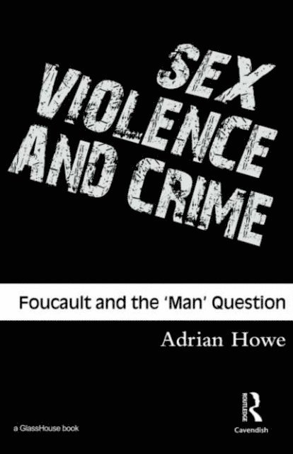 Adrian Howe - Sex, Violence and Crime, E-bok