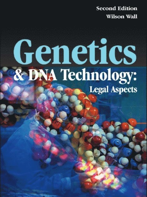 Wilson Wall - Genetics and DNA Technology: Legal Aspects, E-bok