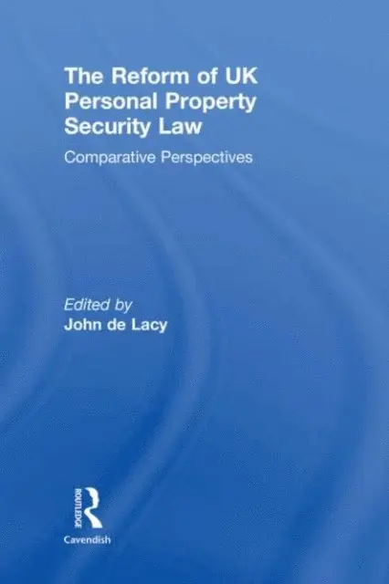 John de Lacy - Reform of UK Personal Property Security Law, E-bok. Tillgänglighet: Lägg i varukorg