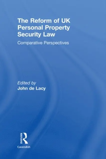John de Lacy - Reform of UK Personal Property Security Law, E-bok. Tillgänglighet: Lägg i varukorg