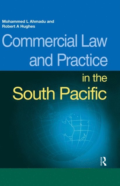 Robert Hughes, Mohammed L. Ahmadu - Commercial Law and Practice in the South Pacific, E-bok