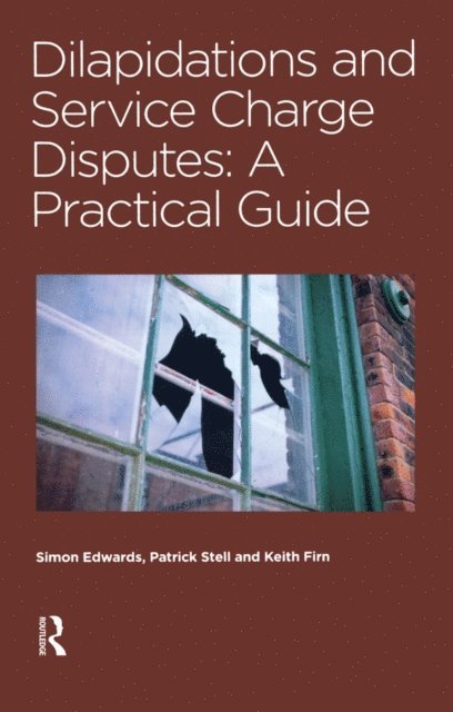 Keith Firn, Patrick Stell, Simon Edwards - Dilapidations and Service Charge Disputes, E-bok. Tillgänglighet: Lägg i varukorg