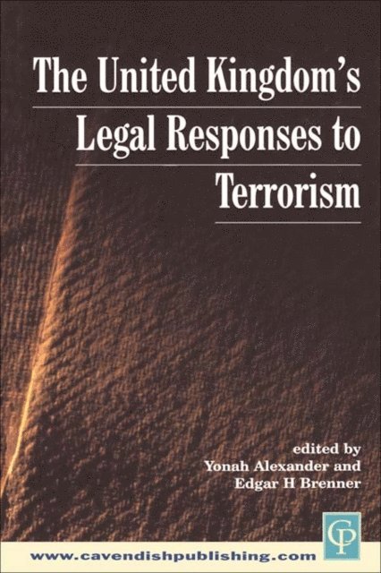Edgar H. Brenner, Yonah Alexander - UK's Legal Responses to Terrorism, E-bok