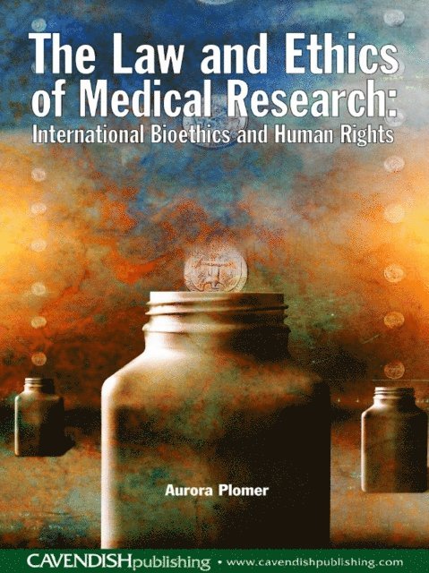 Aurora Plomer - Law and Ethics of Medical Research, E-bok