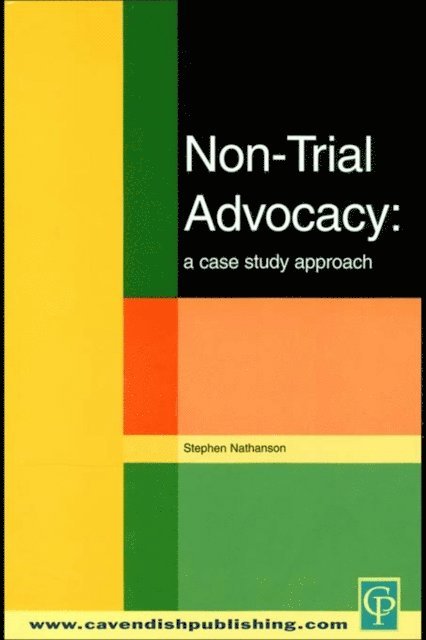Stephen Nathanson - Non-Trial Advocacy, E-bok