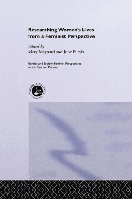 June Purvis, Mary Maynard - Researching Women's Lives From A Feminist Perspective, E-bok
