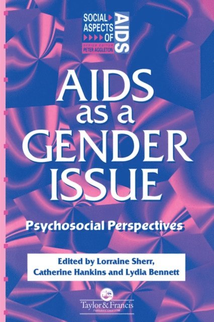 Lorraine Sherr, Catherine Hankins, Lydia Bennett - AIDS as a Gender Issue, E-bok
