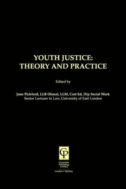 Jane Pickford - Youth Justice: Theory & Practice, E-bok