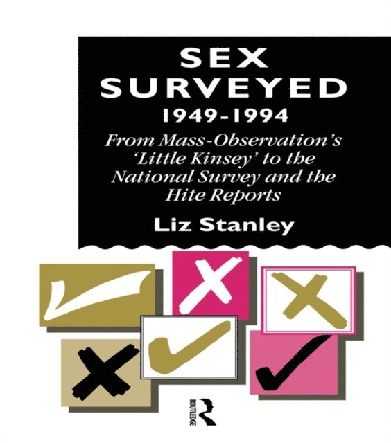 Liz Stanley - Sex Surveyed, 1949-1994, E-bok