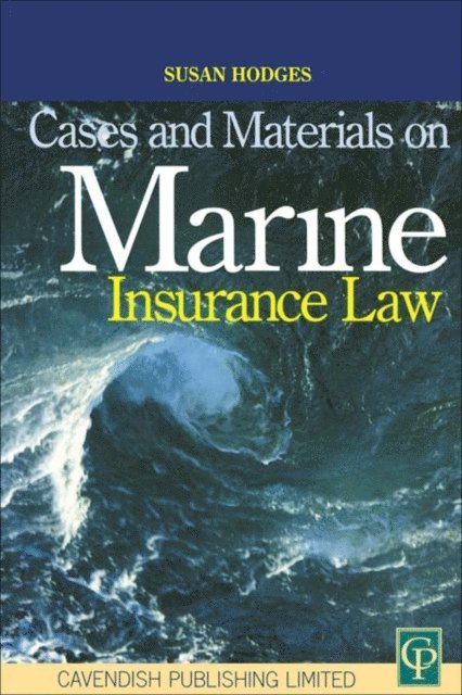 Susan Hodges - Cases and Materials on Marine Insurance Law, E-bok