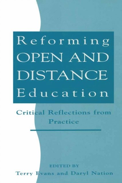 Daryl Nation, Terry Evans - Reforming Open and Distance Education, E-bok