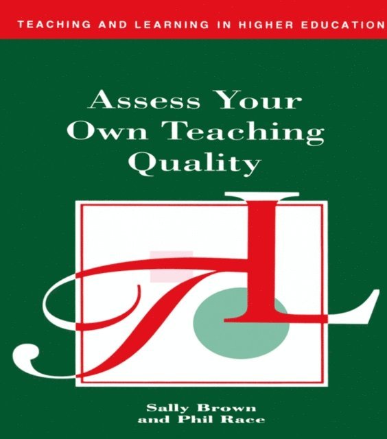 Phil Race, Sally Brown - Assess Your Own Teaching Quality, E-bok