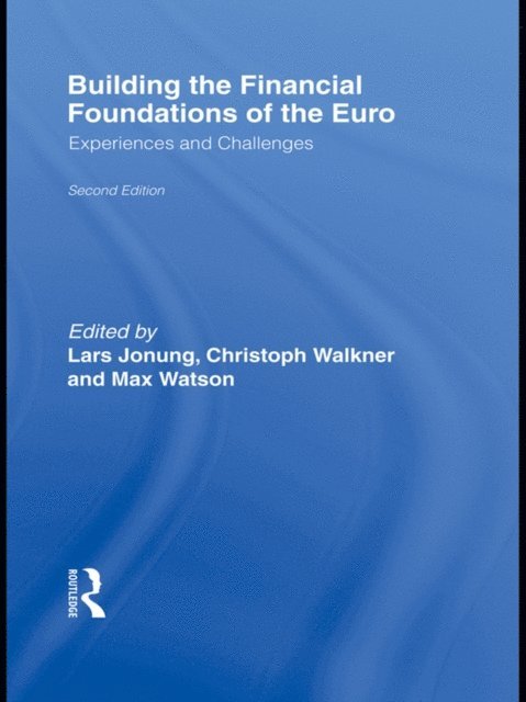 Lars Jonung, Max Watson - Building the Financial Foundations of the Euro, E-bok