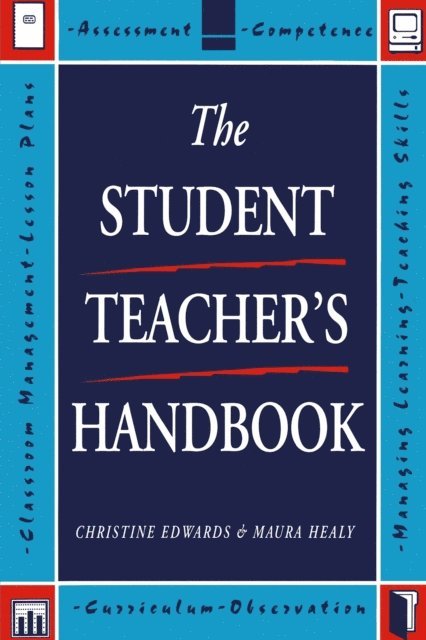 Maura Healy, Chris Edwards - Student Teacher's Handbook, E-bok