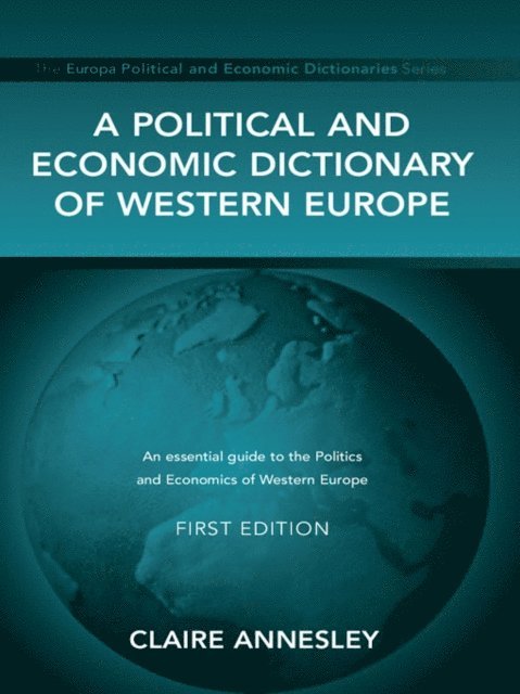 Claire Annesley - Political and Economic Dictionary of Western Europe, E-bok