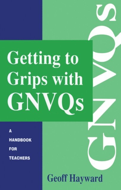 Geoff Hayward - Getting to Grips with GNVQs, E-bok