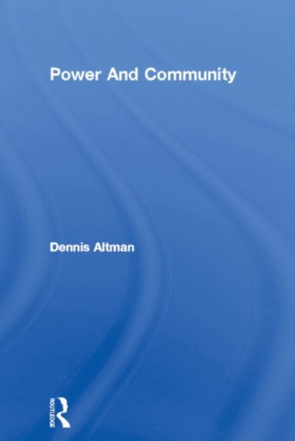 Dennis Altman - Power And Community, E-bok