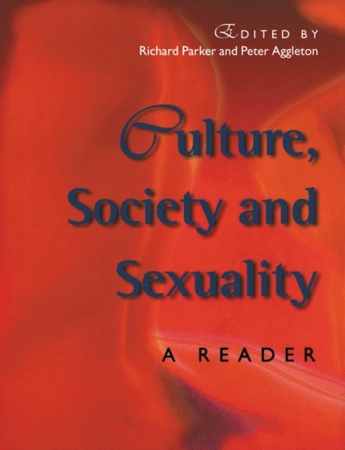 Richard Parker, Peter Aggleton - Culture, Society And Sexuality, E-bok