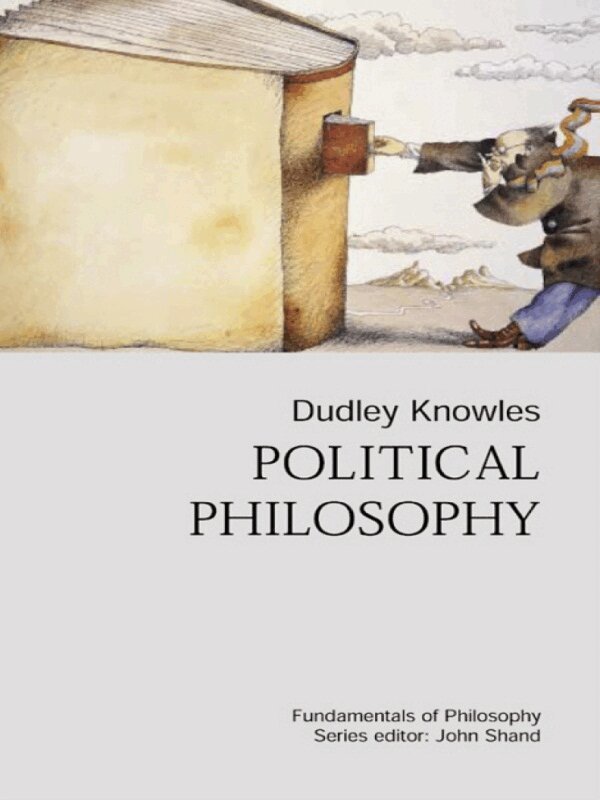 Dudley Knowles - Political Philosophy, E-bok