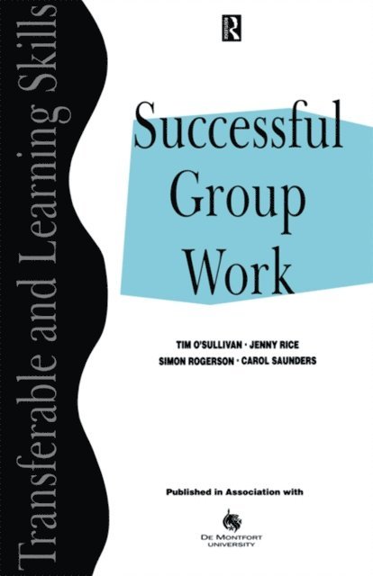 Carol Saunders, Simon Rogerson, Jenny Rice, Tim O'Sullivan - Successful Group Work, E-bok