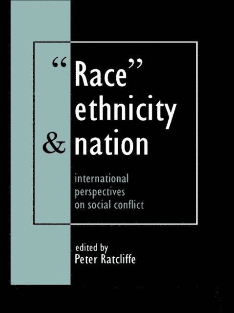 Peter Ratcliffe - Race, Ethnicity And Nation, E-bok