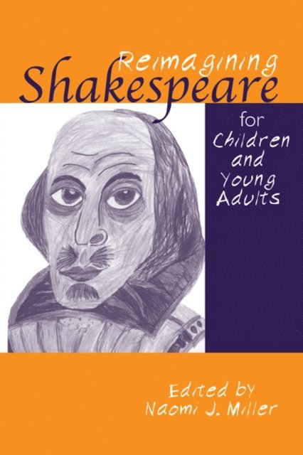 Naomi Miller - Reimagining Shakespeare for Children and Young Adults, E-bok