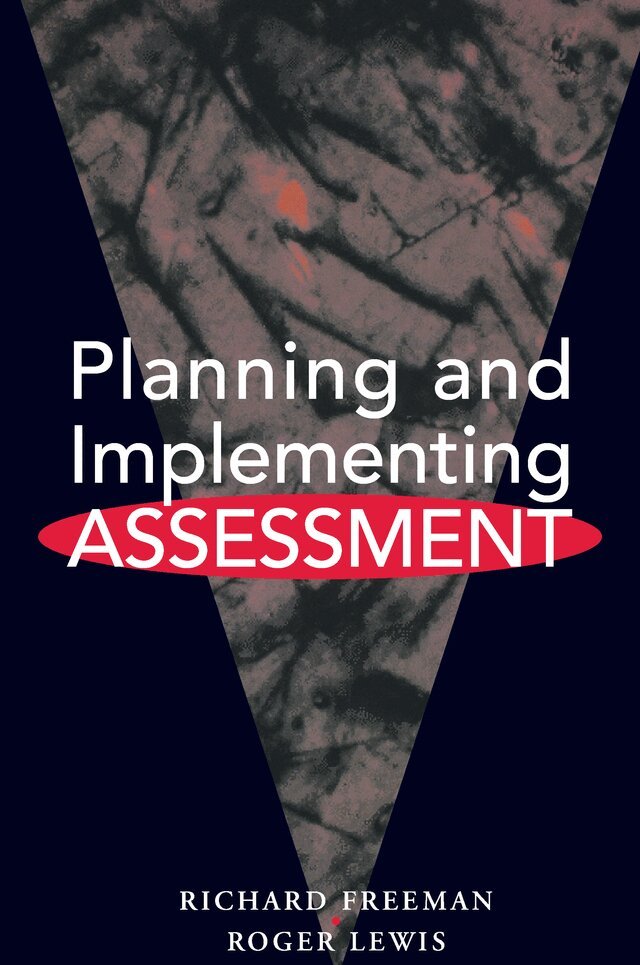 Richard Freeman, Roger (BP Professor of Learning Development Lewis - Planning and Implementing Assessment, E-bok