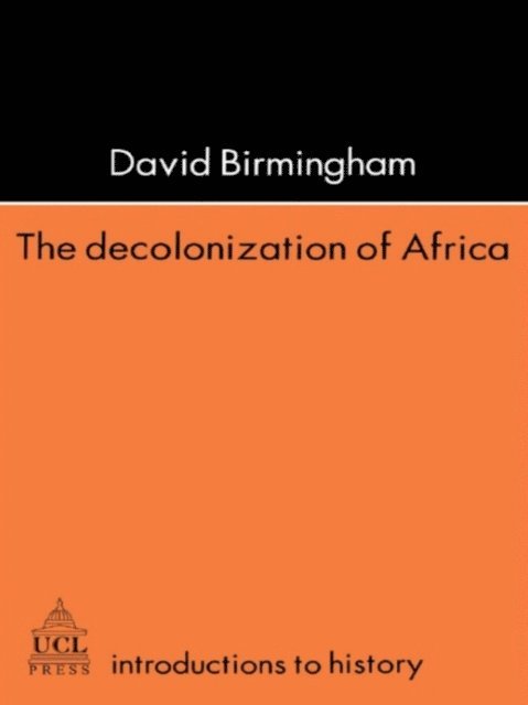 David Birmingham - Decolonization Of Africa, E-bok