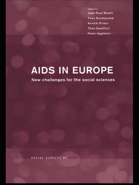 Yves Souteyrand, Theo Sandfort, Annick Prieur, Jean Paul Moatti, Peter Aggleton - AIDS in Europe, E-bok