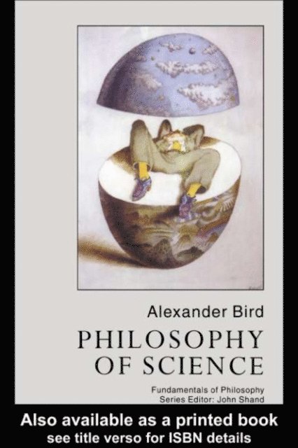 Alexander Bird - Philosophy Of Science, E-bok