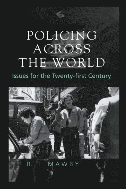 R.I. Mawby - Policing Across the World, E-bok