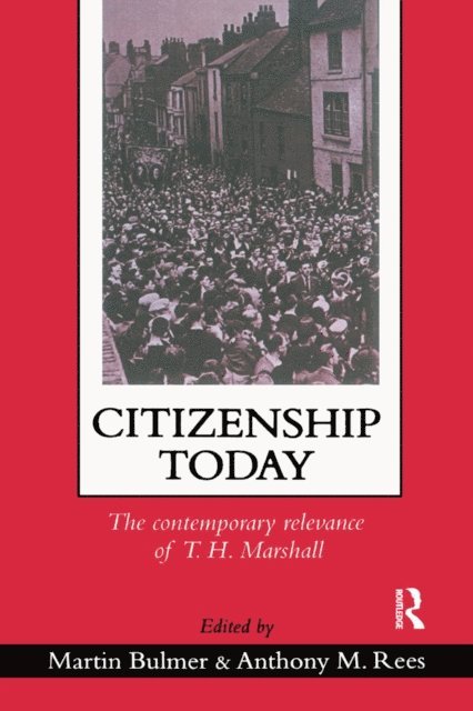 Anthony Rees, Martin I A Bulmer - Citizenship Today, E-bok