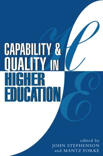 Mantz Yorke, John Stephenson - Capability and Quality in Higher Education, E-bok