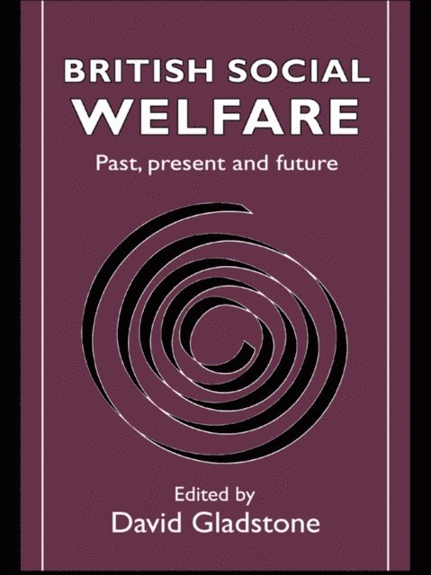 David Gladstone - British Social Welfare, E-bok