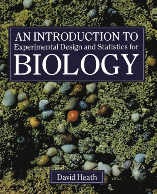 David Heath - Introduction To Experimental Design And Statistics For Biology, E-bok