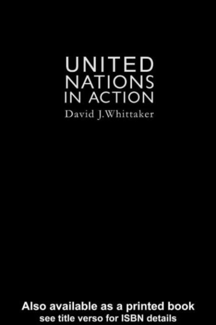 David J. Whittaker - United Nations In Action, E-bok