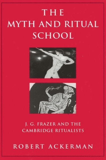 Robert Ackerman - Myth and Ritual School, E-bok