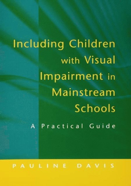 Pauline Davis - Including Children with Visual Impairment in Mainstream Schools, E-bok. Tillgänglighet: Lägg i varukorg